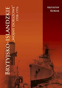 Brytyjsko-islandzkie wojny dorszowe 1958-1976 - Krzysztof Kubiak - książka