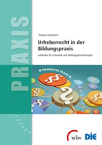 Urheberrecht in der Bildungspraxis - Thomas Hartmann - ebook