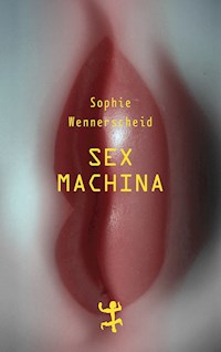 Sex machina - Sophie Wennerscheid - ebook