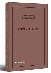Metody prawnicze. Logika - analiza - argumentacja - hermeneutyka - Bartosz Brożek, Jerzy Stelmach - książka
