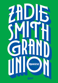 Grand Union - Zadie Smith - ebook + audiobook + książka