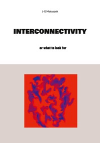 Interconnectivity - J-G MATUSZEK - ebook