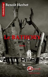 Le Bathory - Benoit Herbet - ebook