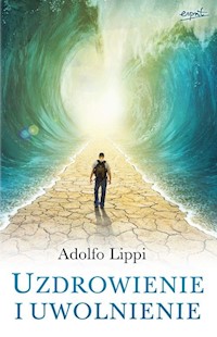 Uzdrowienie i uwolnienie - Adolfo Lippi - książka