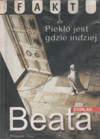 Piekło jest gdzie indziej - Pawlak Beata - ebook