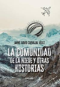 La comunidad de la nieve y otras historias - Jaime David Carvajal Vélez - ebook