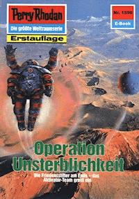 Perry Rhodan 1590: Operation Unsterblichkeit -  H. G. Francis - ebook