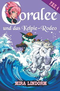 Coralee und das Kelpie-Rodeo - Mira Lindorm - ebook