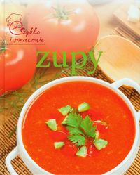 Zupy Szybko i smacznie -  - książka