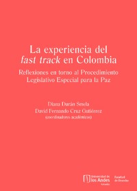 La experiencia del fast track en Colombia - Diana Durán Smela - ebook
