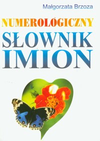 Numerolgiczny słownik imion - Brzoza Małgorzata - książka