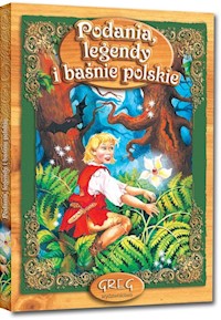 Podania legendy i baśnie polskie -  - książka
