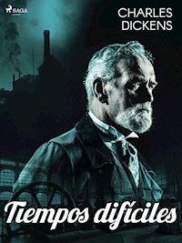 Tiempos difíciles - Dickens Charles - ebook