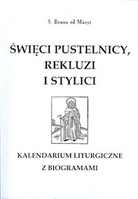 Święci pustelnicy rekluzi i stylici -  - książka