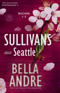 Die Sullivans aus Seattle, Bücher 1-3 - Bella - ebook