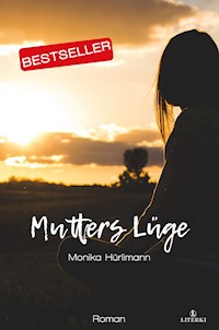 Mutters Lüge - Monika Hürlimann - ebook
