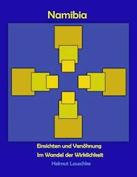 Namibia - Einsichten und Versöhnung - Helmut Lauschke - ebook