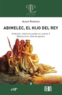 Abimelec, el Hijo del Rey - Ramón Alexeiv Rodríguez Manzanares - ebook