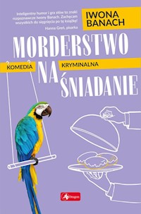Morderstwo na śniadanie - Iwona Banach - ebook + książka