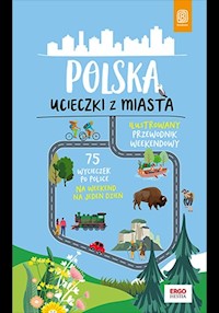 Polska. Ucieczki z miasta. Wydanie 1 -  - książka