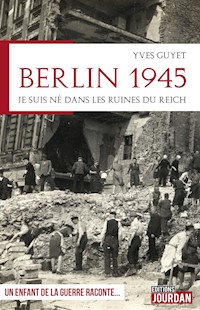 Berlin 1945 - Yves Guyet - ebook