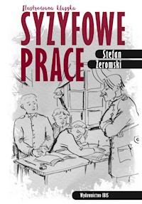 Syzyfowe prace Ilustrowana klasyka - Stefan Żeromski - książka
