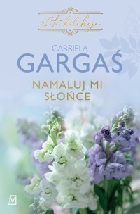 Namaluj mi słońce - Gabriela Gargaś - ebook + książka