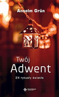 Twój Adwent - Grun Anselm - książka