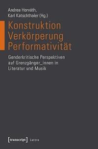 Konstruktion - Verkörperung - Performativität -  - ebook
