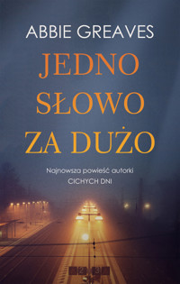 Jedno słowo za dużo - Abbie Greaves - ebook + książka