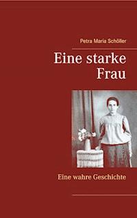 Eine starke Frau - Petra Maria Schöller - ebook
