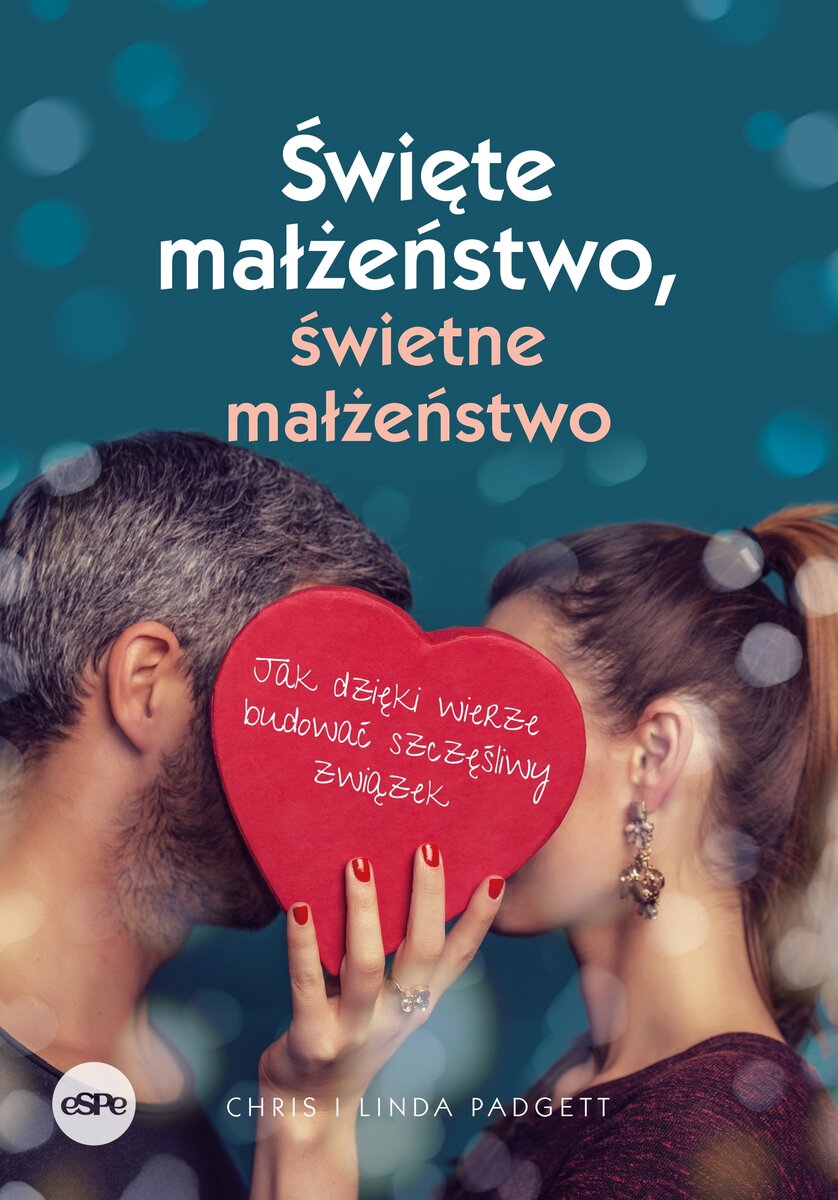 Święte małżeństwo, świetne małżeństwo - Chris Padgett, Linda Padgett - książka