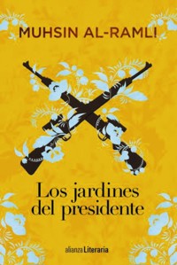 Los jardines del presidente - Muhsin Al-Ramli - ebook