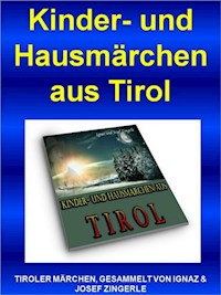 Kinder- und Hausmärchen aus Tirol - Ignaz und Josef Zingerle - ebook