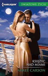 Księżyc nad Miami - Aimee Carson - ebook