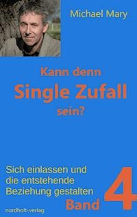 Kann denn Single Zufall sein? Band 4 - Mary Michael - ebook