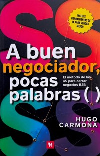 A buen negociador, pocas palabras - Hugo Carmona - ebook