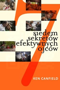 Siedem sekretów efektywnych ojców - dr Ken Canfield - ebook