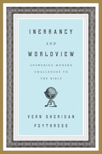 Inerrancy and Worldview - Vern S. Poythress - ebook
