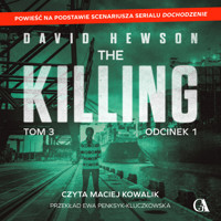 The Killing. Tom 3. Odcinek 1 - David Hewson - audiobook