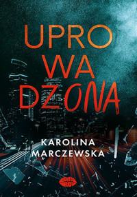 Uprowadzona - Karolina Marczewska - ebook + audiobook + książka