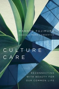 Culture Care - Makoto Fujimura - ebook