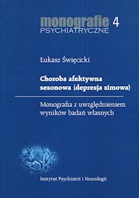 Choroba afektywna sezonowa (depresja zimowa) - Święcicki Łukasz - książka