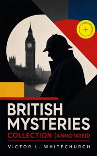 British Mysteries Collection (Annotated) - Victor L. Whitechurch - ebook