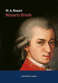 Mozarts Briefe - Wolfgang Amadeus Mozart - ebook