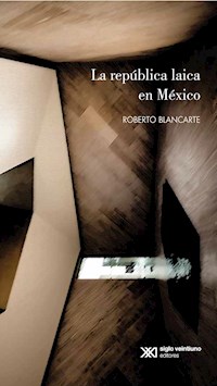 La república laica en México - Roberto Blancarte - ebook