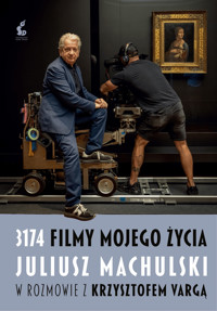 3174 filmy mojego życia. Juliusz Machulski w rozmowie z Krzysztofem Vargą. - Krzysztof Varga, Juliusz Machulski - ebook + książka