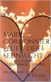Feuer der Sehnsucht - Marie Cordonnier - ebook
