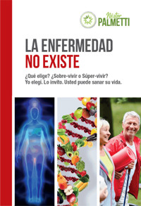 La enfermedad no existe - Néstor Palmetti - ebook