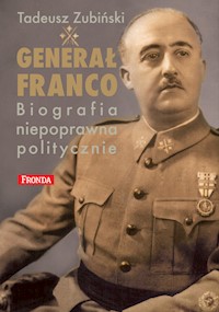 Generał Franco. Generał Franco - tadeusz Zubiński - ebook